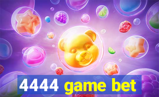 4444 game bet